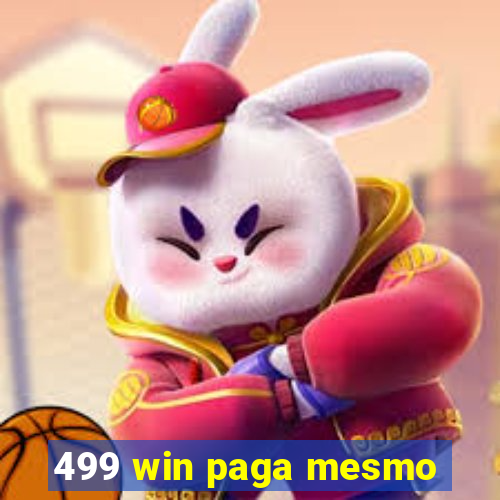 499 win paga mesmo